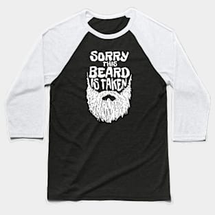 Sorry this beard is taken Valentine Day Baseball T-Shirt